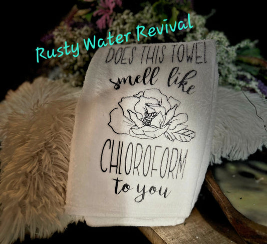 SNARKY COLLECTION: Does this towel smell like Chloroform to you hand towel